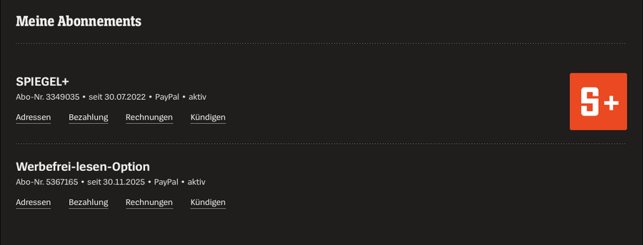 screenshot meiner spiegel abos (spiegel+ seit 30.07.2022 iund werbefrei-lesen-option seit 30.11.2025)