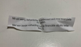 Glückskeksnachricht: „Mit ein bisschen Beharrlichkeit verbessert sich ihre finanzielle Situation.“