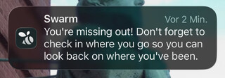 screenshot einer notification von „swarm“ auf meinem telefon: „You’re missing out! Don’t forget to check in where you go so you can look back on where you’ve been.“