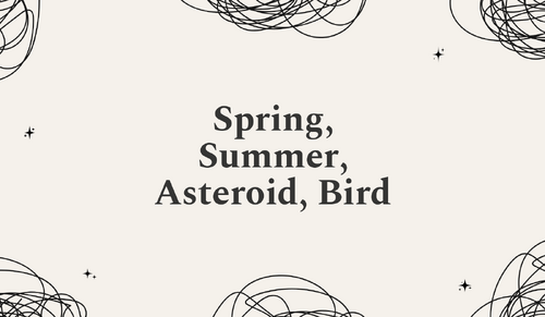 Spring, Summer, Asteroid, Bird - Maurice Renck